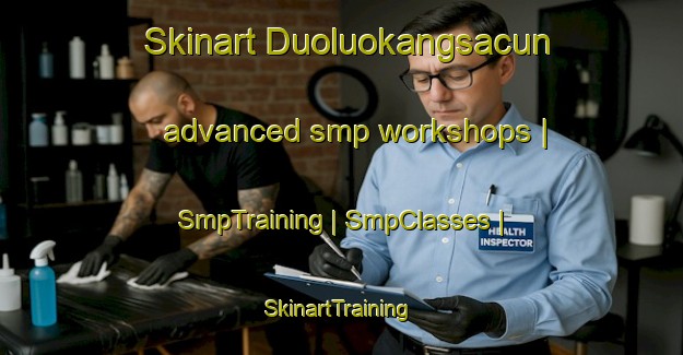 Skinart Duoluokangsacun advanced smp workshops | SmpTraining | SmpClasses | SkinartTraining-China